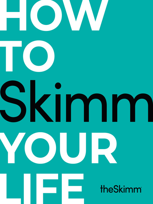 Title details for How to Skimm Your Life by The Skimm - Wait list